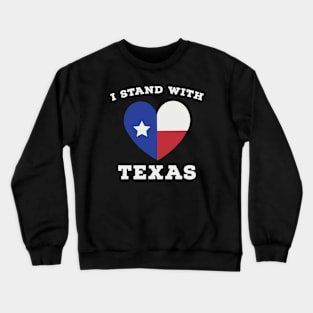 i stand with texas Crewneck Sweatshirt